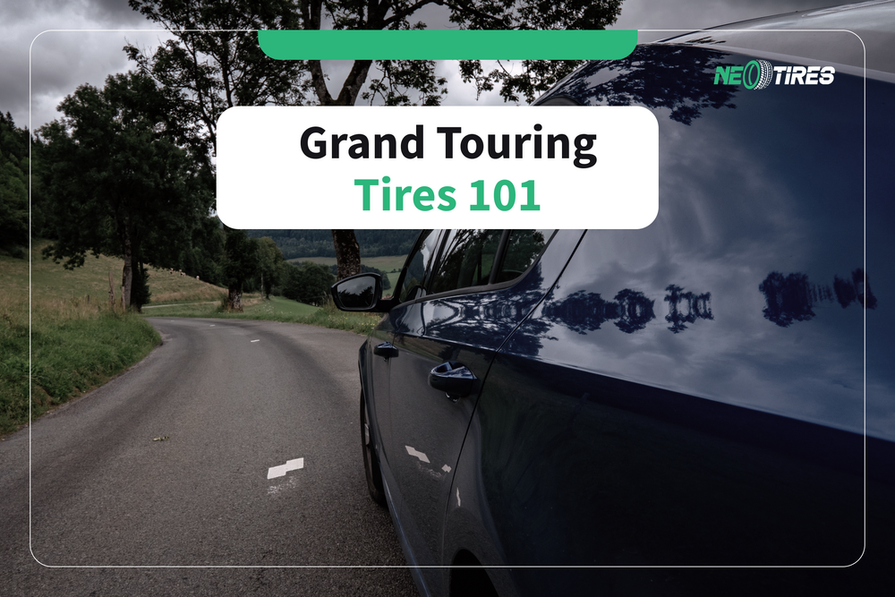 Grand Touring Tires 101: All You need To Know