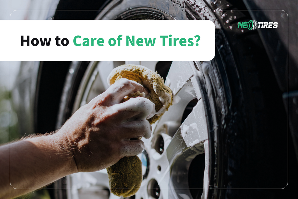 Got A Set Of New Tires? Here's How You Should Take Care Of Them