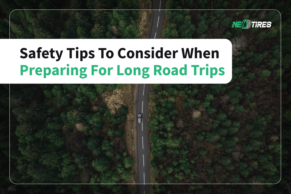 Safety Tips To Consider When Preparing For Long Road Trips