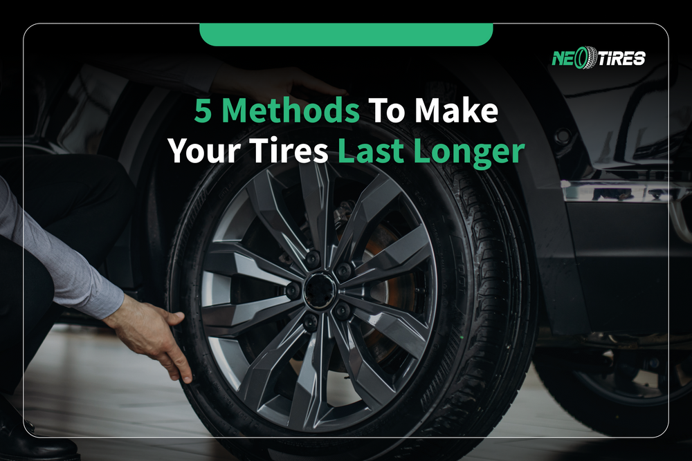 5 Methods To Make Your Tires Last Longer