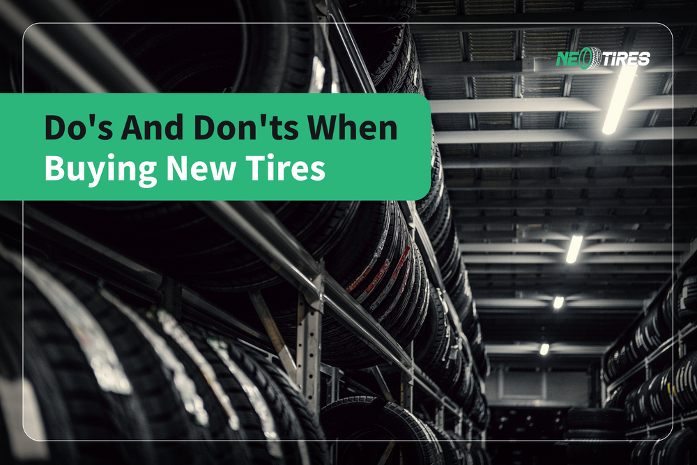 Do's And Don'ts When Buying New Tires