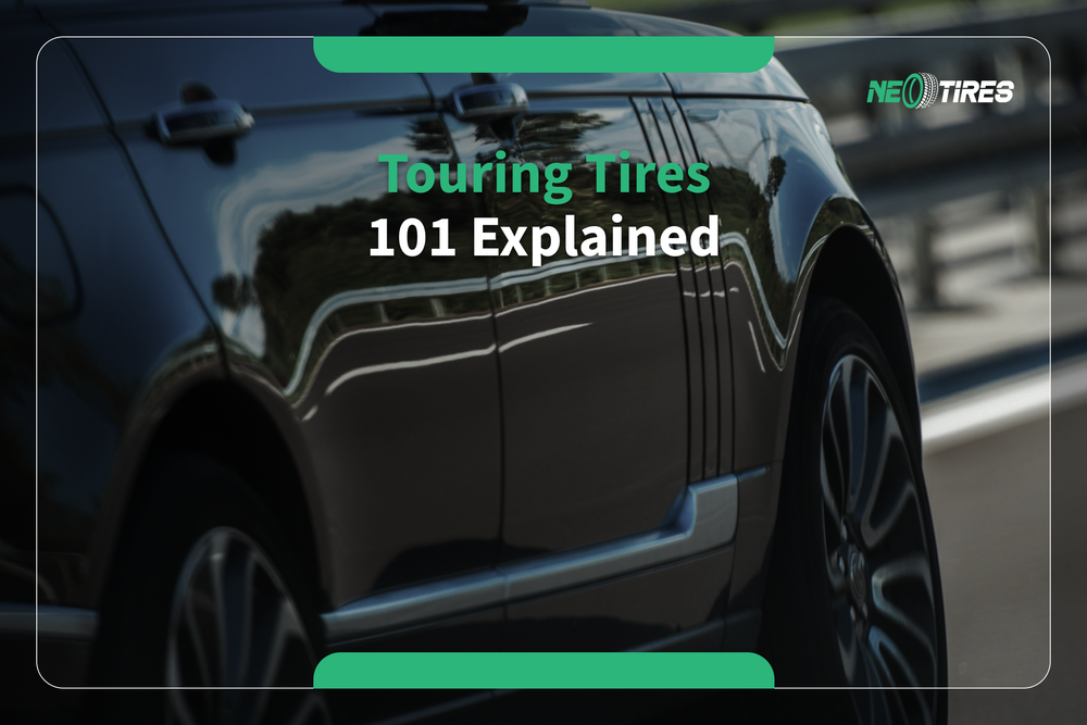 Touring Tires 101 Explained: All You Need To Know