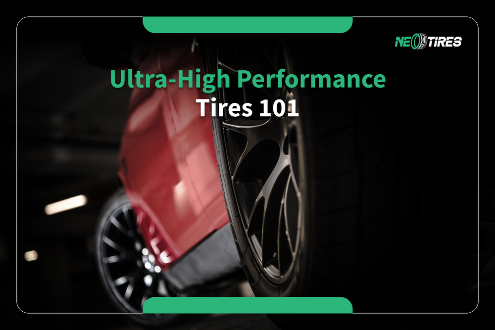 Ultra-High Performance Tires 101 Explained